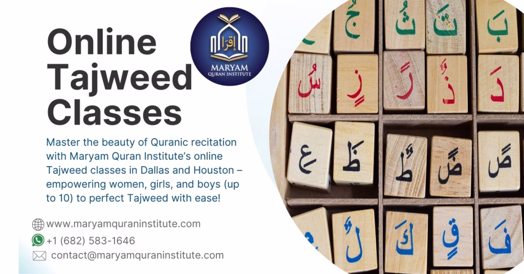 Online Tajweed Classes in Dallas and Houston from Maryam Quran Institute.