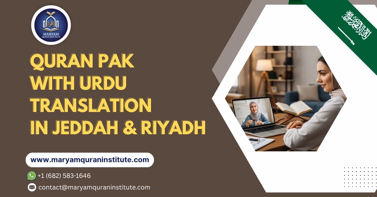 Quran Pak With Urdu Translation from Maryam Quran Institute (MQI) in Riyadh and Jeddah.