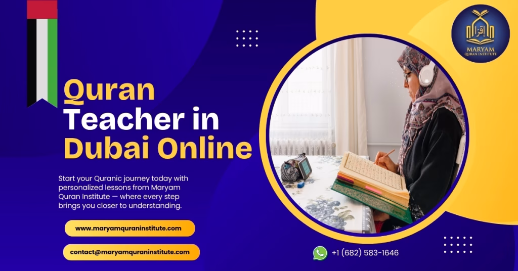 Quran Teacher in Dubai: Ladies Quran Classes Near Me for Womens. Learn Quran with personalized lessons at Maryam Quran Institute.
